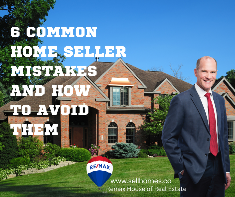 6 Common Mistakes Home Sellers Make